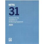 NFPA 31: Standard for the Installation of Oil-Burning Equipment, 2020 edition Paperback – January 1, 2020