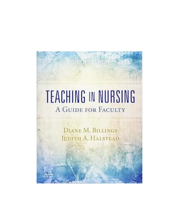 Teaching in Nursing: A Guide for Faculty 6th Edition