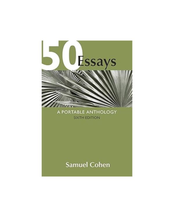 50 Essays: A Portable Anthology Sixth Edition
