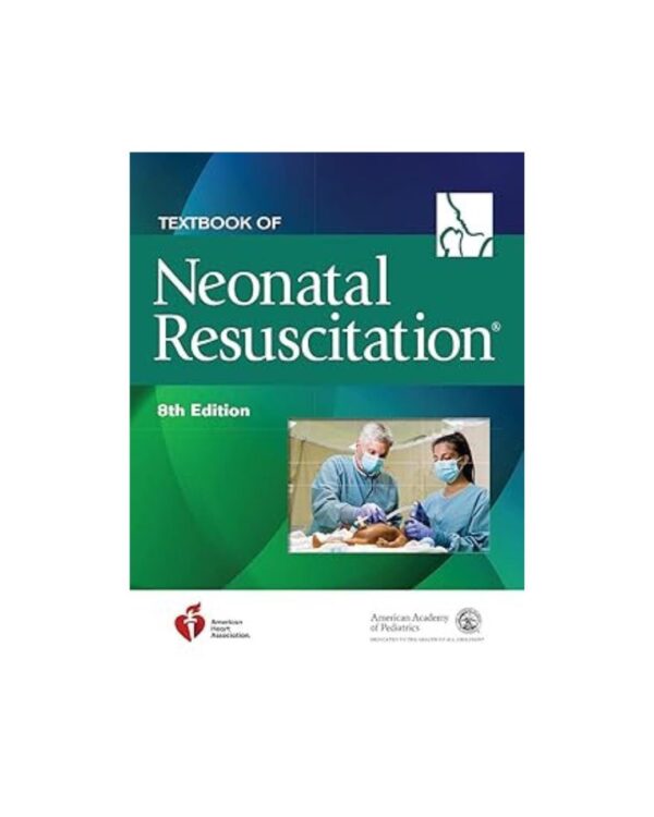 Textbook of Neonatal Resuscitation (NRP) 8th Edition