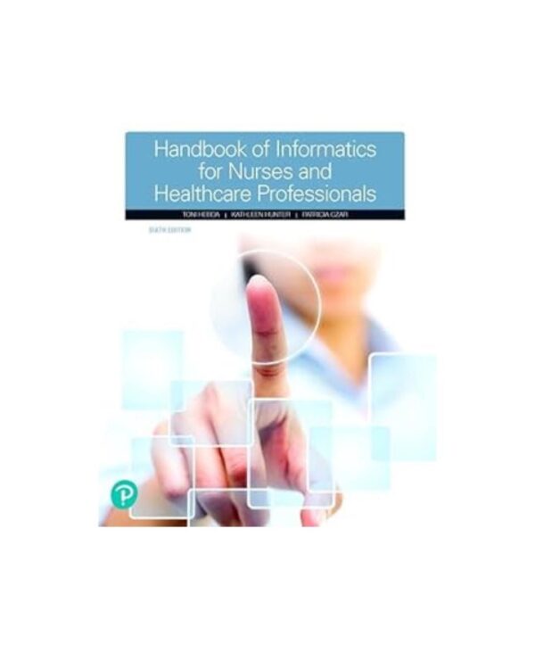 Handbook of Informatics for Nurses & Healthcare Professionals 6th Edition