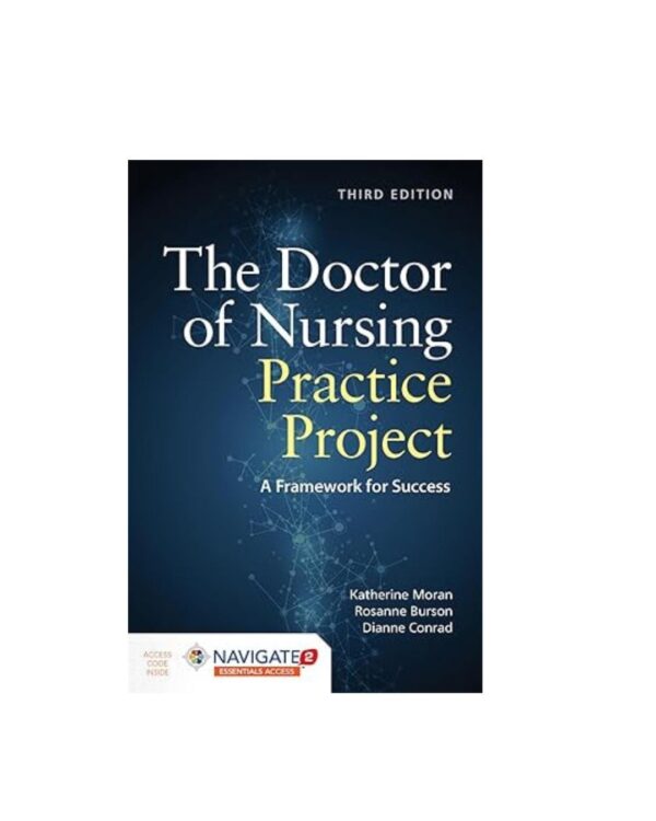 The Doctor of Nursing Practice Project: A Framework for Success 3rd Edition