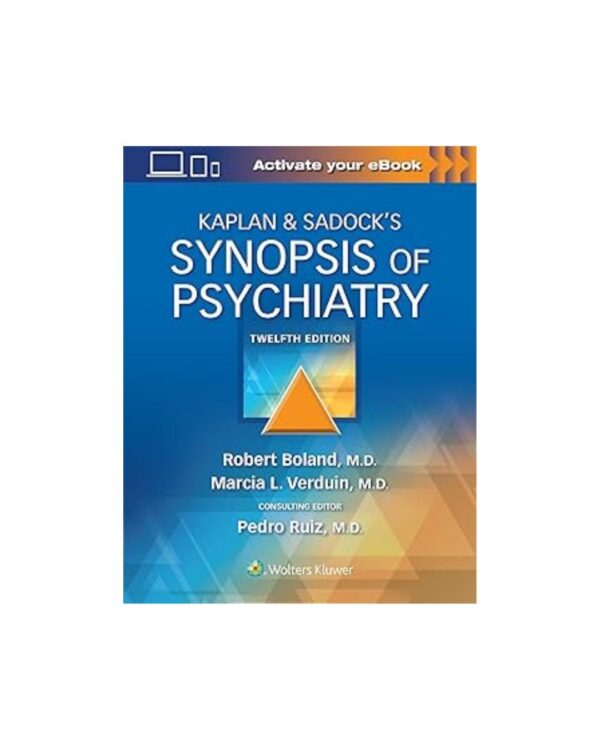 Kaplan & Sadock’s Synopsis of Psychiatry Twelfth, North American Edition